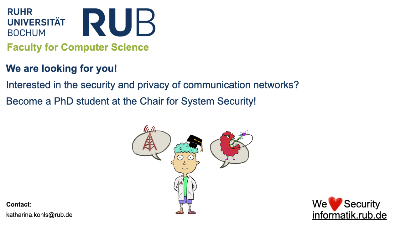 We are looking for you! Interested in the security and privacy of communication networks? Become a PhD student at the Chair for System Security!